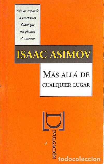 Libros: M&aacute;s all&aacute; de cualquier lugar - Isaac Asimov - Foto 1