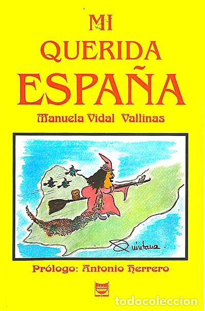 Libros: Mi querida Espa&ntilde;a - Manuela Vidal Vallinas - Foto 1