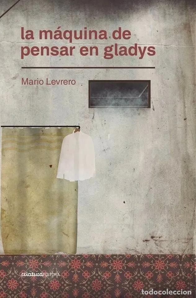 Libros: Levrero, Mario - La m&aacute;quina de pensar en Gladys - Foto 1
