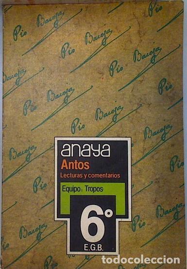 Libros: Antos lecturas y comentarios , 6 EGB - Equipo Tropos - Foto 1