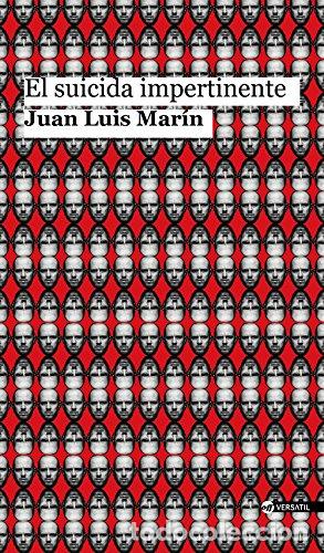 Libros: EL SUICIDA IMPERTINENTE - Mar&iacute;n,Juan Luis - Foto 1
