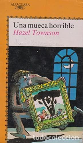 Libros: UNA MUECA HORRIBLE - Townson,Hazel - Foto 1
