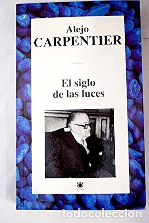 Libros: EL SIGLO DE LAS LUCES - Carpentier,Alejo - Foto 1