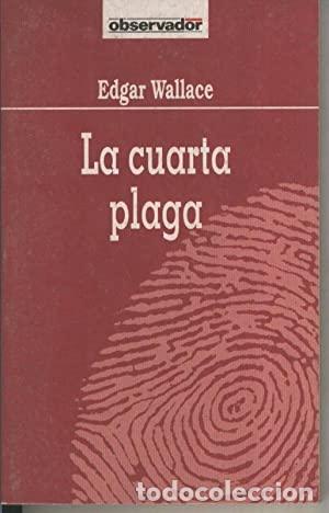 Libros: LA CUARTA PLAGA - Wallace,Edgar - Foto 1