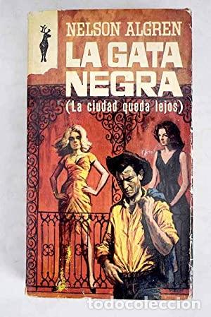 Libros: LA GATA NEGRA - Algren,Nelson - Foto 1