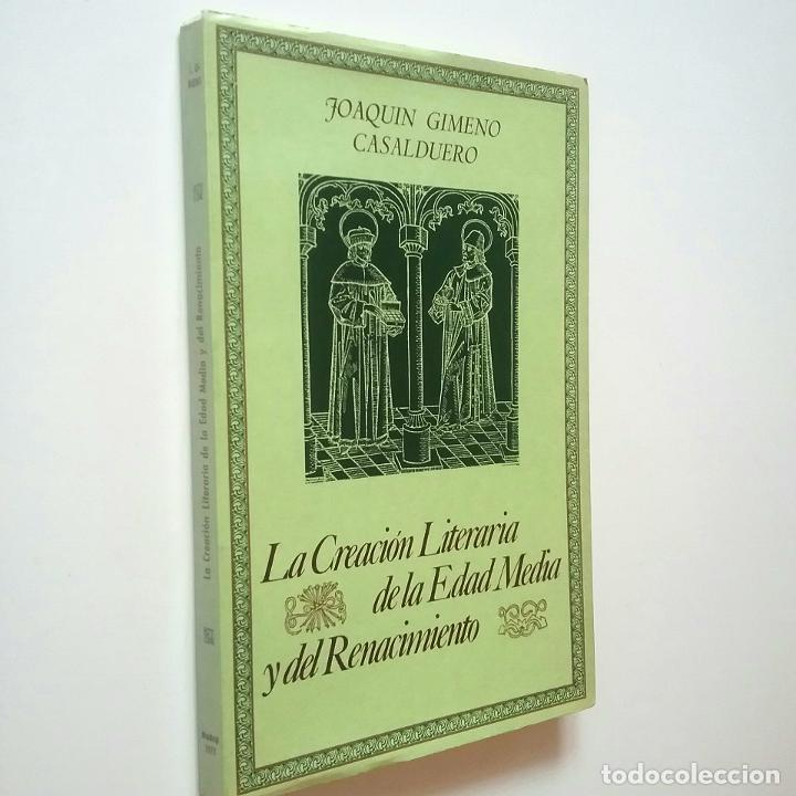 Libros: Joaqu&iacute;n Gimeno Casalduero - La Creaci&oacute;n Literaria de la Edad Media y del Renacimiento. (Su forma y s