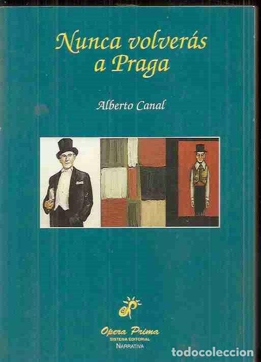 Libros: NUNCA VOLVER&Aacute;S A PRAGA - CANAL, ALBERTO - Foto 2
