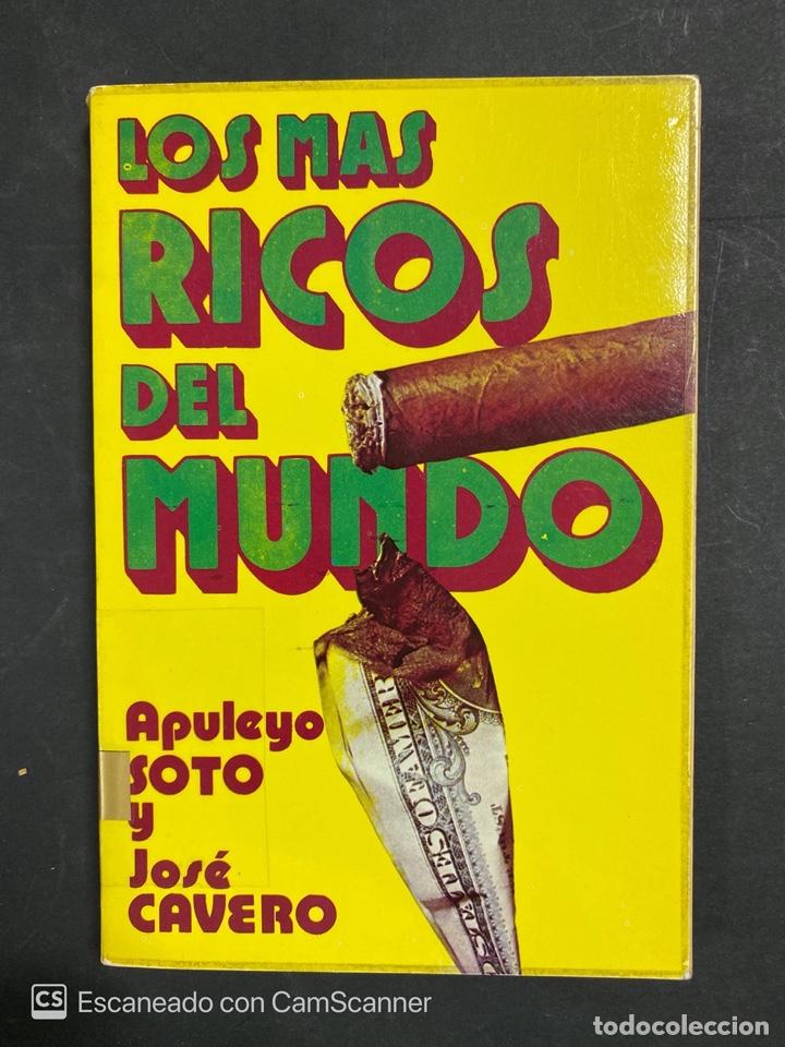 Libros: LOS M&Aacute;S RICOS DEL MUNDO. APULEYO SOTO & JOSE CAVERO. MADRID, 1973. PAGS: