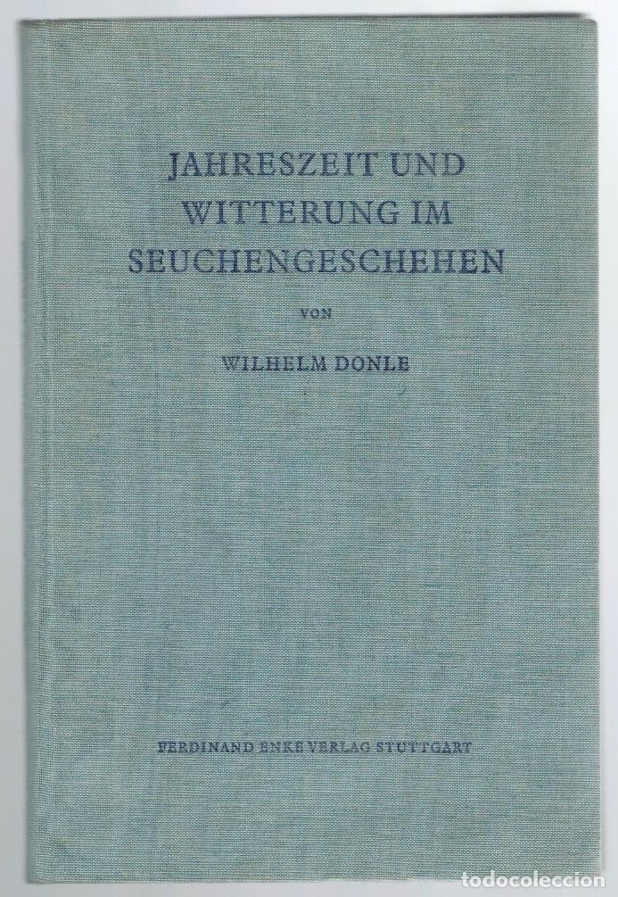 B&uuml;cher: JAHRESZEIT UND WITTERUNG IM SEUCHENGESCHEHEN. Typhus abdominalis, Paratyphus, Ruhr, Spinale Kinderl&auml;