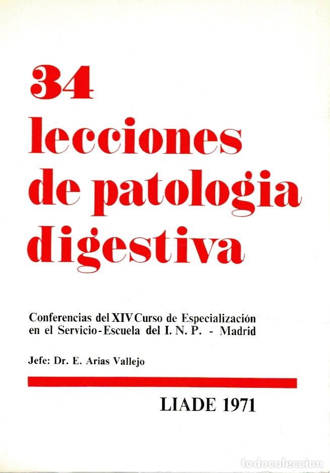 B&uuml;cher: 34 LECCIONES DE PATOLOG&Iacute;A DIGESTIVA. Conferencias del XIV curso de especializaci&oacute;n en el Servicio-Es