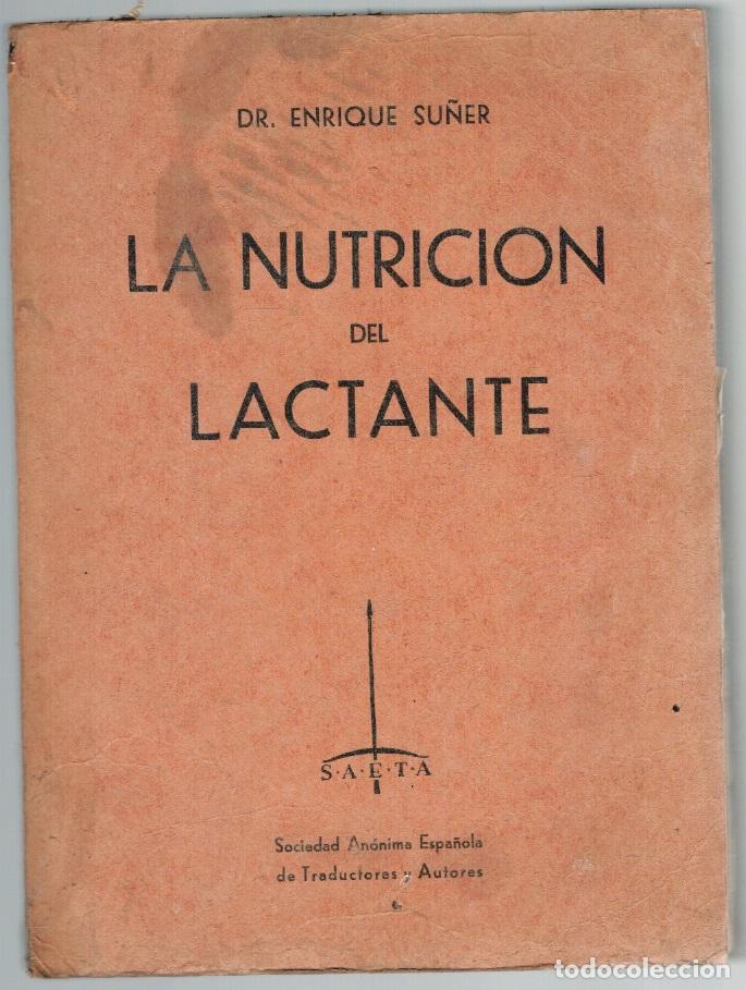 Livres: LA NUTRICI&Oacute;N DEL LACTANTE (Fisiolog&iacute;a y Cl&iacute;nica. Medicina de la Infancia) - Dr. Enrique Su&ntilde;er