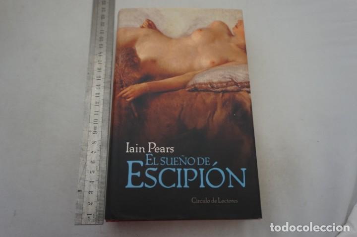 Libros: (7B) EL SUE&Ntilde;O DEL ESCIPION - IAIN PEARS / CIRCULO DE LECTORES - Foto 1