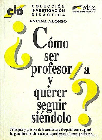 Libros: &iquest;C&oacute;mo ser profesor/a y querer seguir si&eacute;ndolo? - ENCINAS, Alonso de - Foto 1