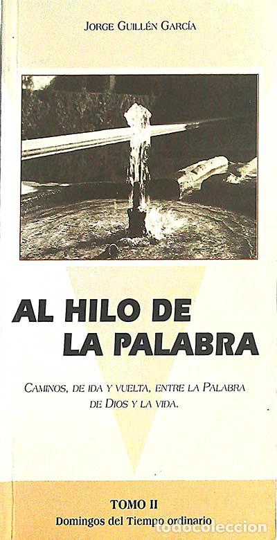 Libros: Al hilo de la palabra - Jorge Guill&eacute;n Garc&iacute;a - Foto 1