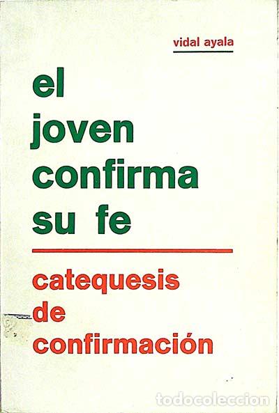 Libros: El joven confirma su fe: catequesis de confirmaci&oacute;n - Vidal Ayala - Foto 1