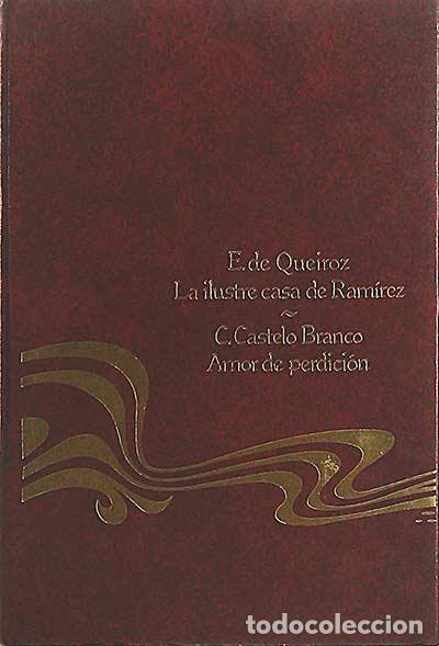 Libros: La ilustre casa de Ram&iacute;rez / Amor de perdici&oacute;n - E&ccedil;a de Queiroz - Foto 1