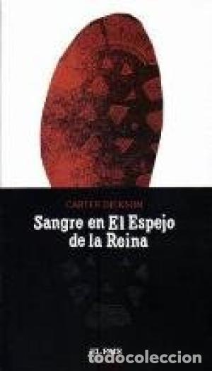 Libros: SANGRE EN EL ESPEJO DE LA REINA - DICKSON, CARTER - Foto 1