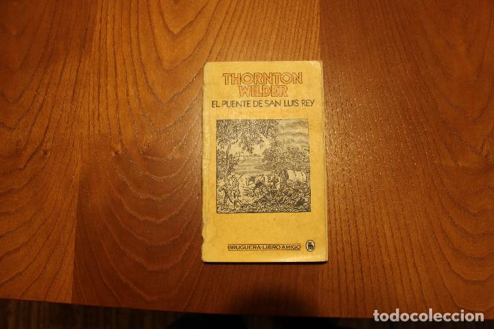 Libros: El puente de San Luis Rey - Thornton Wilder - Foto 1