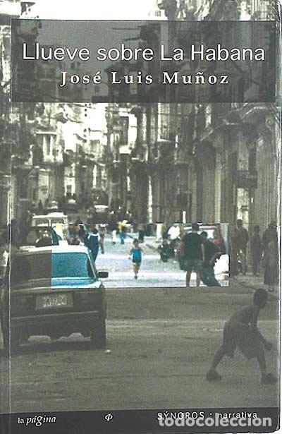 Libros: Llueve sobre La Habana - Jos&eacute; Luis Mu&ntilde;oz - Foto 1