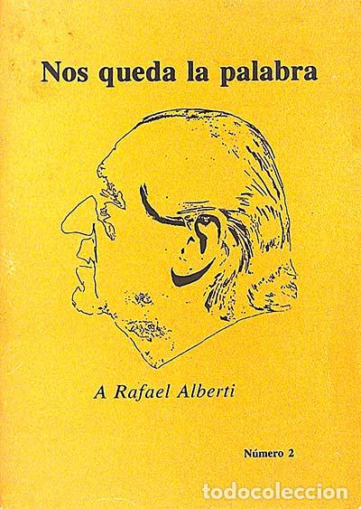 Libros: Nos queda la palabra: A Rafael Alberti (n&uacute;mero 2) - VVAA - Foto 1