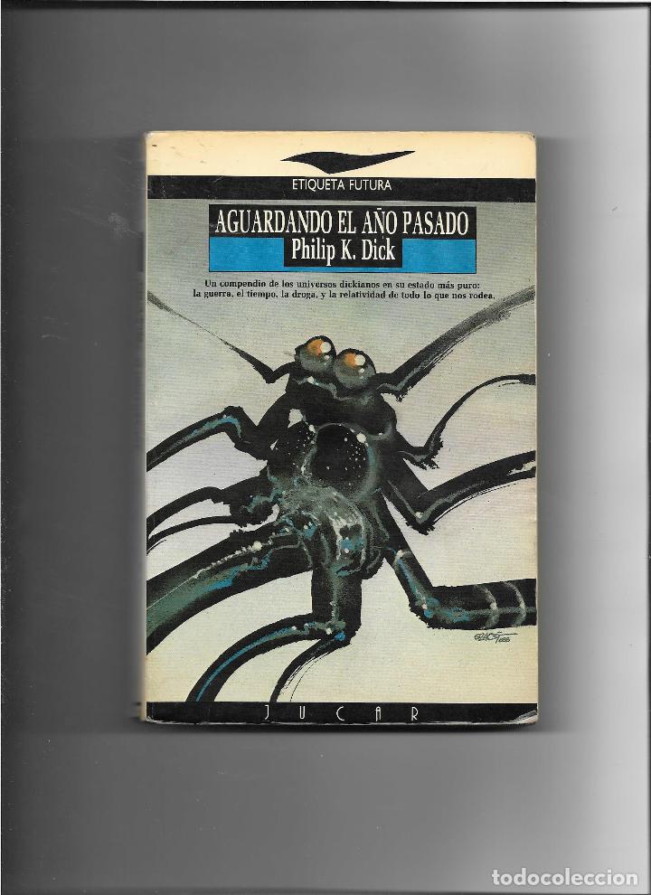 Libros: Esperando el a&ntilde;o pasado - DICK, PHILIP K. - Foto 1