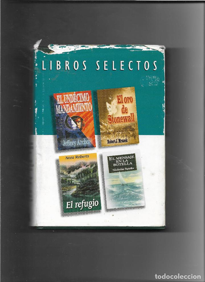 Libros: Libros Selectos: El und&eacute;cimo mandamiento. El mensaje en la botella. El refugio. El oro de Stonewall - Foto 1