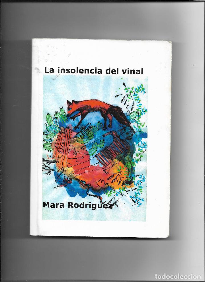 Libros: La Insolencia Del Vinal - MARA RODR&Iacute;GUEZ - Foto 1