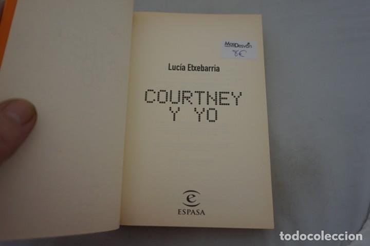 Libros: (7D) COURTNEY Y YO - LUCIA ETXEBARRIA / ESPASA - Foto 3