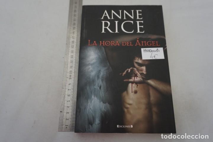 Libros: (7E) LA HORA DEL ANGEL - ANNE RICE / EDICIONES B - Foto 1
