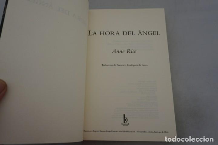 Libros: (7E) LA HORA DEL ANGEL - ANNE RICE / EDICIONES B - Foto 3