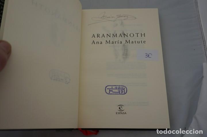 Libros: (7G) ARANMANOTH - ANA MARIA MATUTE / ESPASA - Foto 3
