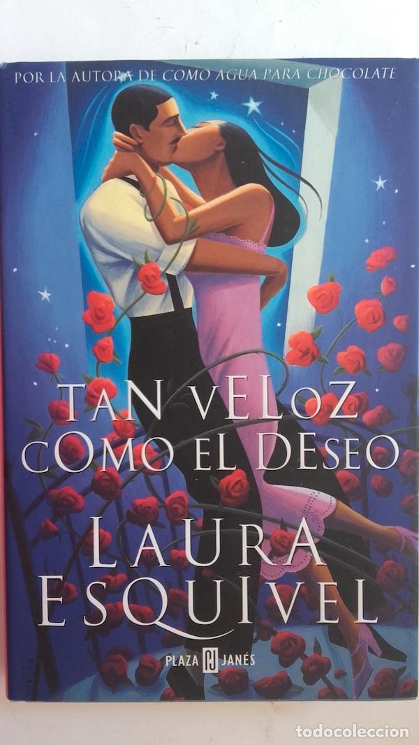 Libros: Tan veloz como el deseo - Laura Esquivel - Foto 1