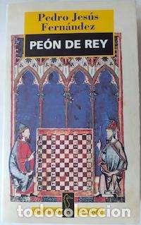 Libros: Pe&oacute;n de rey - Pedro Jes&uacute;s Fern&aacute;ndez - Foto 1