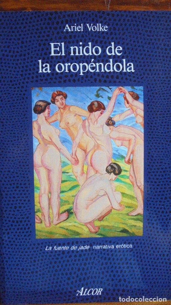Libros: EL NIDO DE LA OROP&Eacute;NDOLA - ARIEL VOLKE - Foto 1