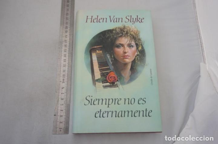 Libros: (8B) SIEMPRE NO ES ETERNAMENTE - HELEN VAN SLYKE / CIRCULO DE LECTORES - Foto 1