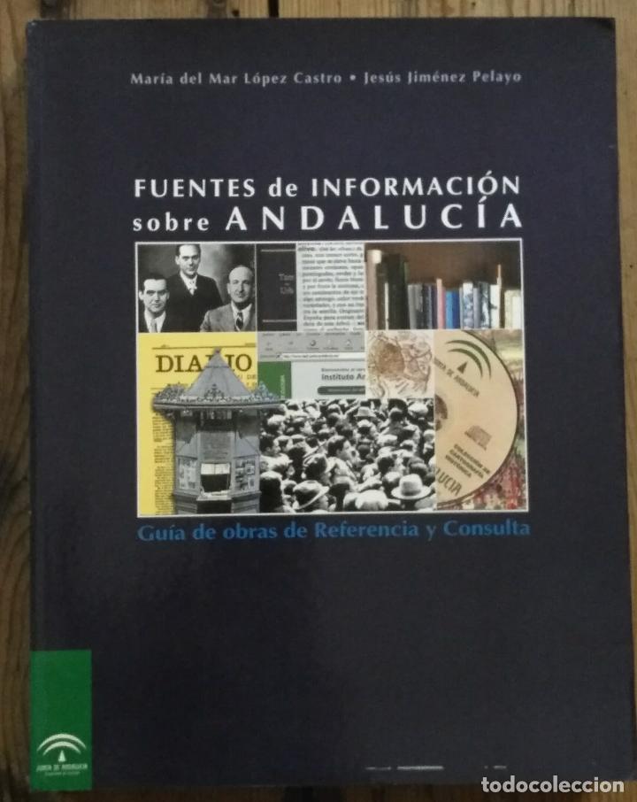 books: L&oacute;pez Castro, M&ordf; Mar y Jim&eacute;nez Pelayo, Jes&uacute;s. - FUENTES DE INFORMACI&Oacute;N SOBRE ANDALUC&Iacute;A. Gu&iacute;a de obra