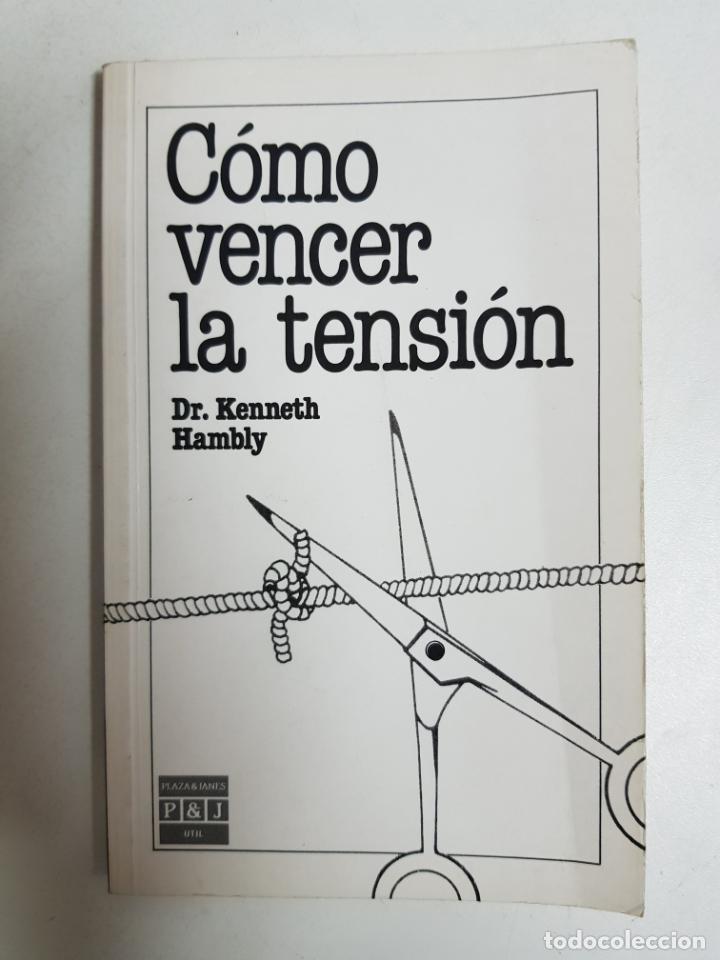 Libros: Como vencer la tensi&oacute;n / Kenneth Hambly - Foto 1