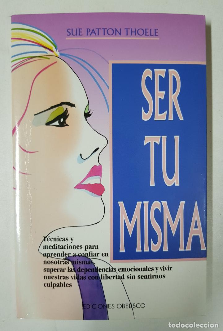 Libros: Ser tu misma / Sue Patton Thoele - Foto 1