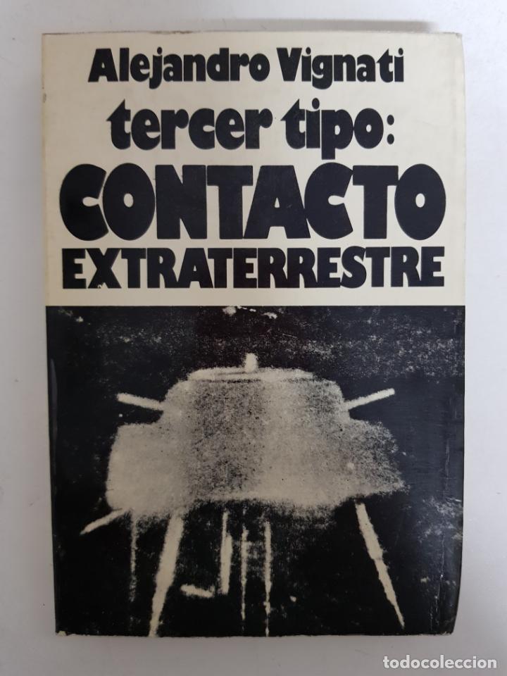 Libros: Tercer tipo: Contacto extraterrestre / Alejandro Vignati - Foto 1