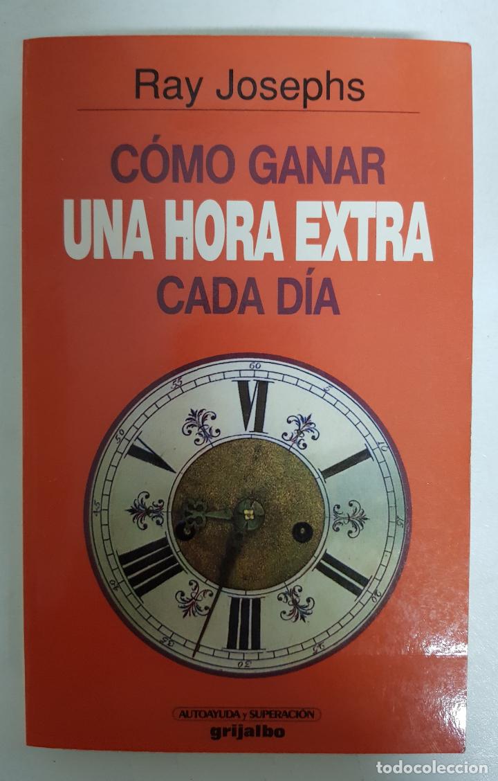 Libros: C&oacute;mo ganar una hora extra cada d&iacute;a / Ray Josephs - Foto 1