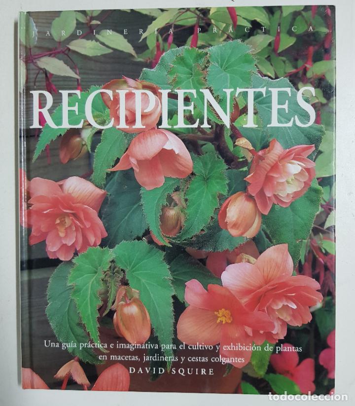 Libros: Recipientes - Jardineria Practica / David Squire - Foto 1