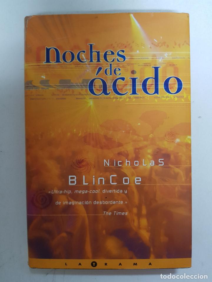 Libros: Noches de &aacute;cido / Nicholas Blincoe - Foto 1