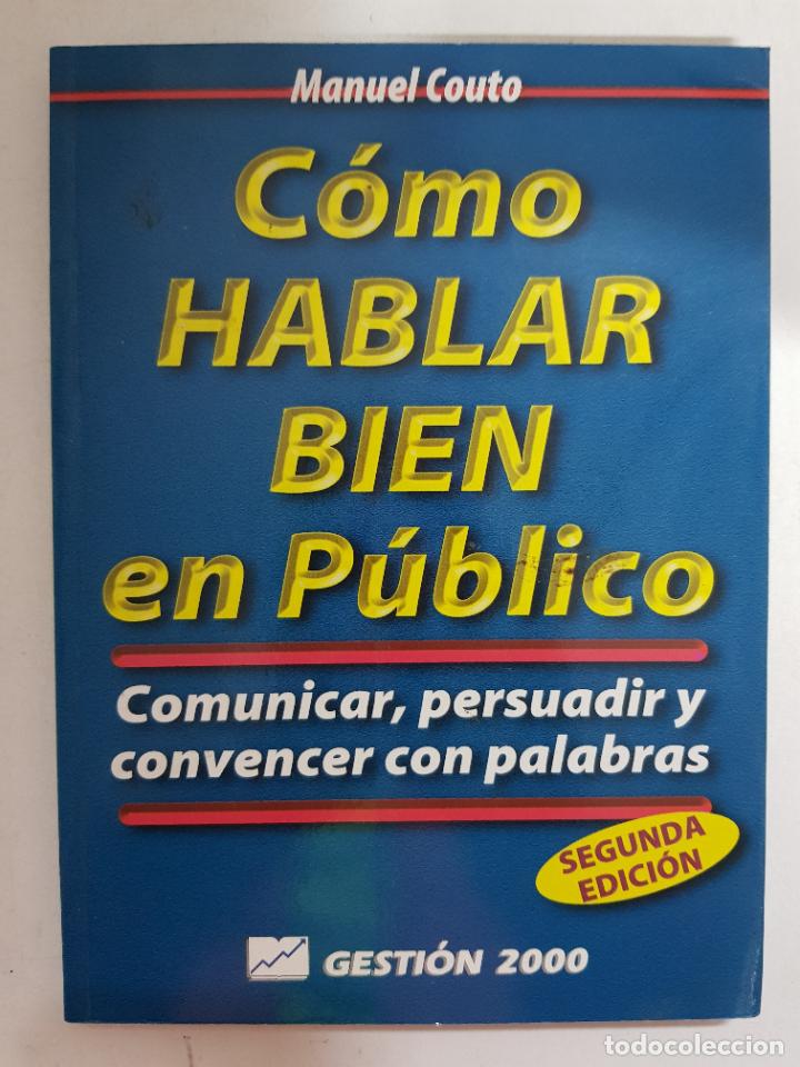 Libros: C&oacute;mo hablar bien en p&uacute;blico / Manuel Couto - Foto 1
