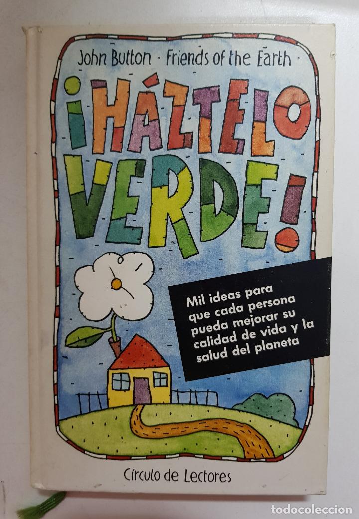 Libros: &iexcl;H&aacute;ztelo verde! / John Button - Foto 1