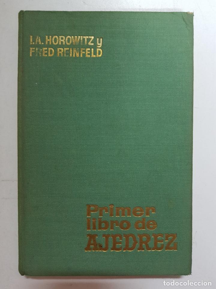 Libros: Primer libro de ajedrez. Los fundamentos del ajedrez / I.A. Horowitz y Fred Reinfeld - Foto 1