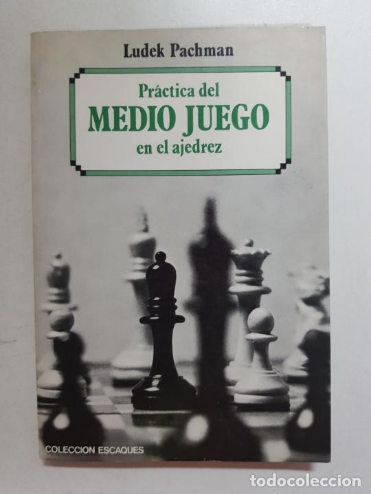 Libros: Pr&aacute;ctica del medio juego en el ajedrez / Ludek Pachman - Foto 1
