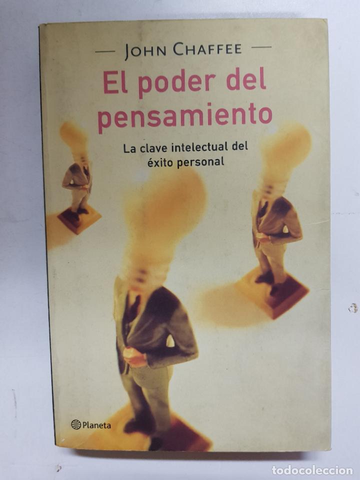 Libros: El poder vdel pensamiento. La clave intelectual del &eacute;xito personal / John Chaffee - Foto 1