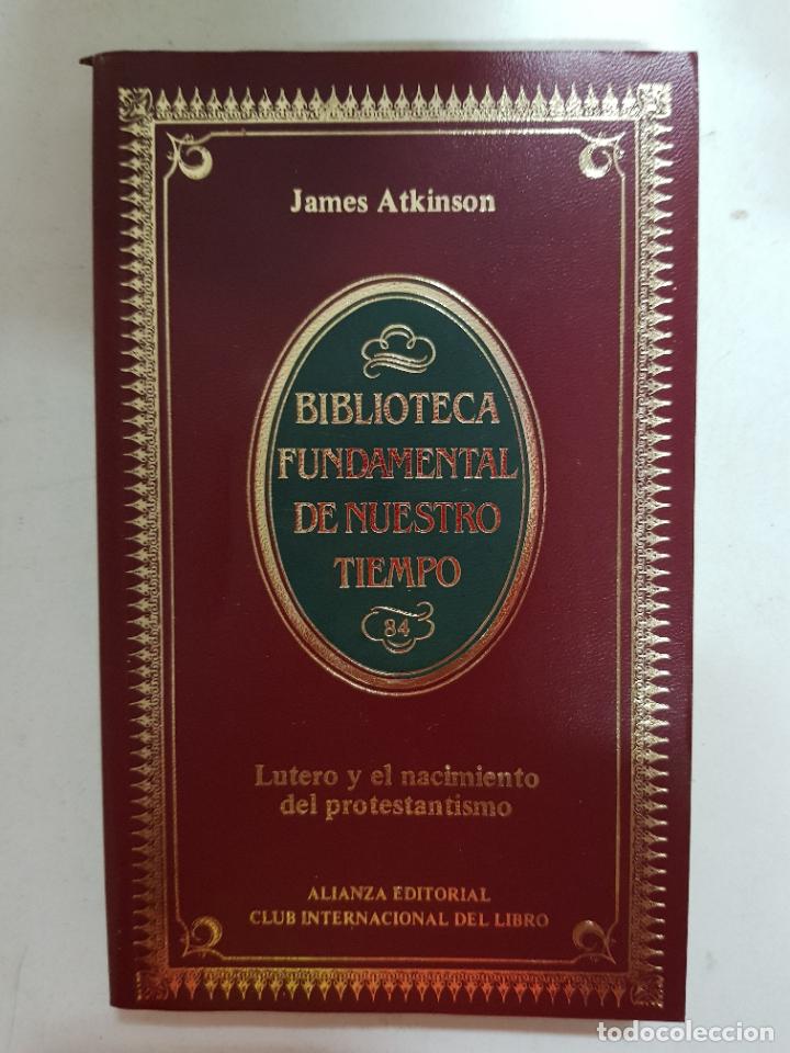 Libros: Lutero el nacimiento del protestantismo / James Atkinson - Foto 1