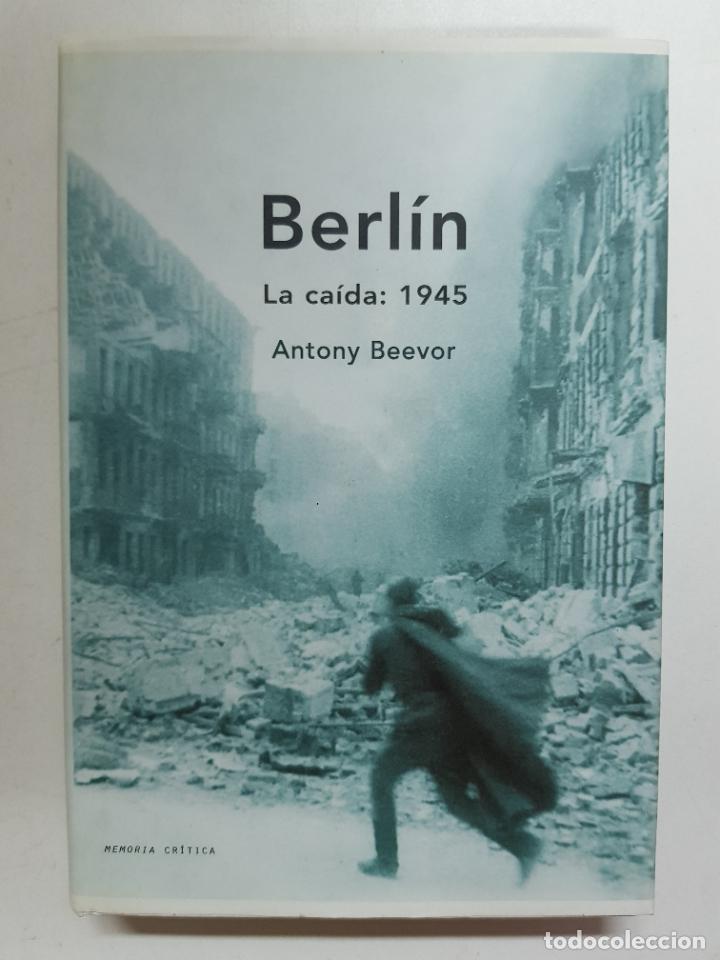 Libros: Berlin. La ca&iacute;da: 1945 / Antony Beevor - Foto 1