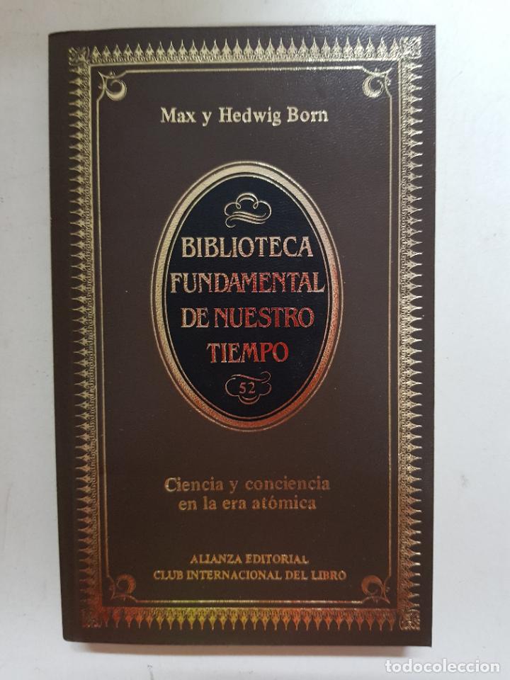 Libros: Ciencia y conciencia en la era at&oacute;mica / Max y Hedwig Born - Foto 1